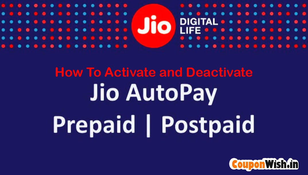 Jio Autopay: How to Activate and Deactivate Autopay in Jio, Benefits
