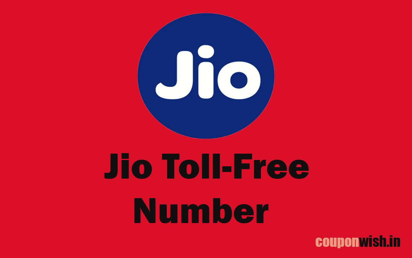 Jio Toll-Free Number: Customer Care Toll-Free Helpline Contact Number