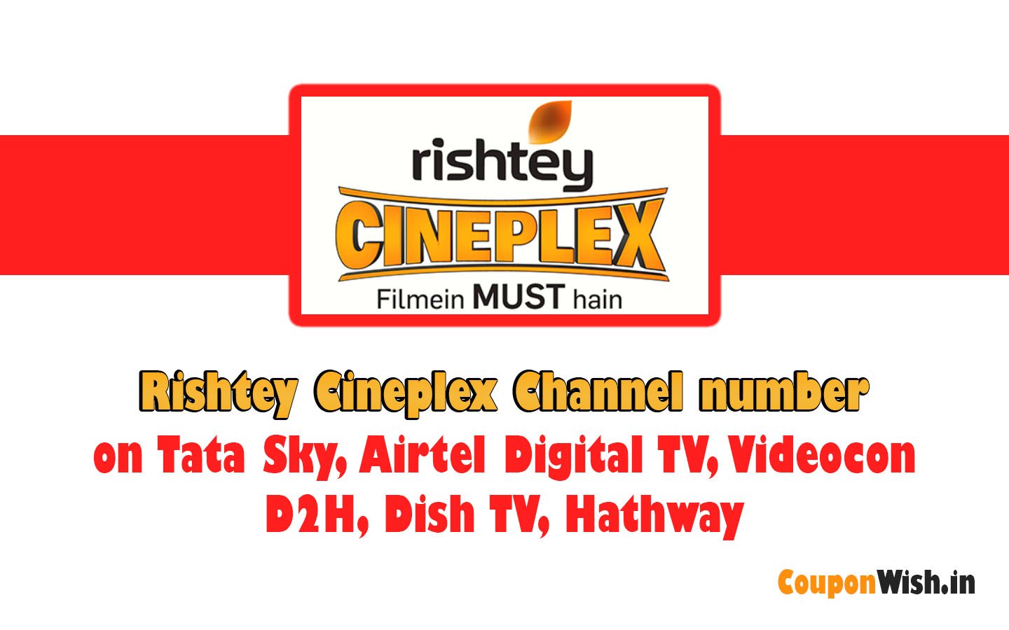 Rishtey Cineplex Channel Number Tata Sky, Airtel Digital TV, Videocon D2H
